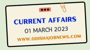 Current Affairs 01 March 2023